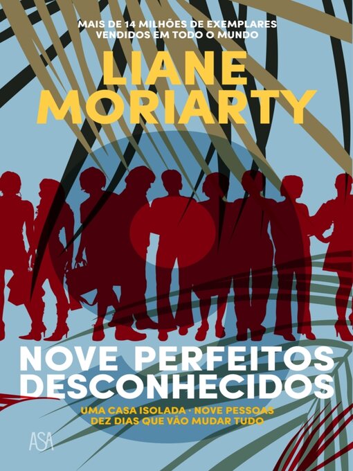 Title details for Nove Perfeitos Desconhecidos by Liane Moriarty - Available